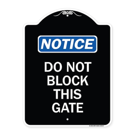 Do Not Block This Gate Heavy-Gauge Aluminum Architectural Sign